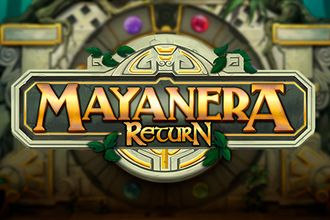 Mayanera Return