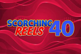 Scorching Reels 40